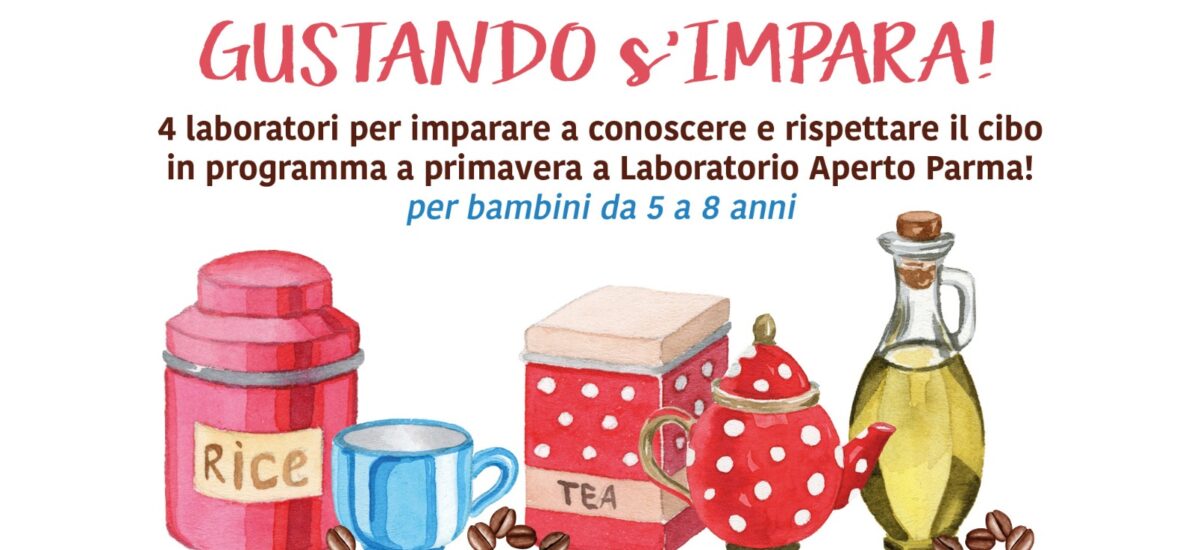 Gustando s’impara: laboratori gratuiti per bambini a Laboratorio Aperto Parma