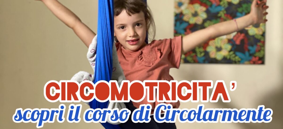 Circomotricità: a Parma un corso motorio, ludico e creativo per i bimbi da 4 anni