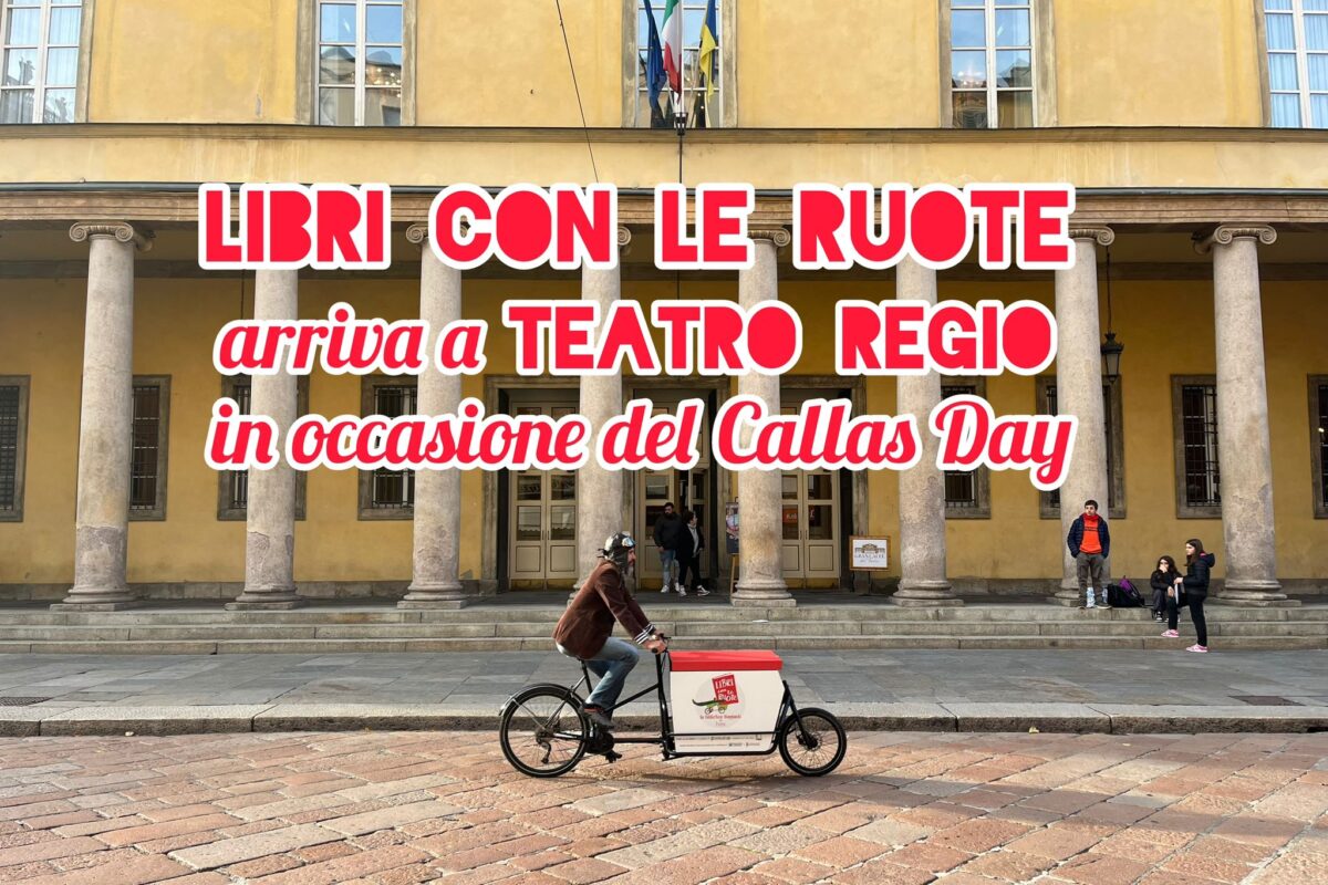 Sabato 2 dicembre: Libri con le ruote arriva a Teatro Regio in occasione del Callas Day