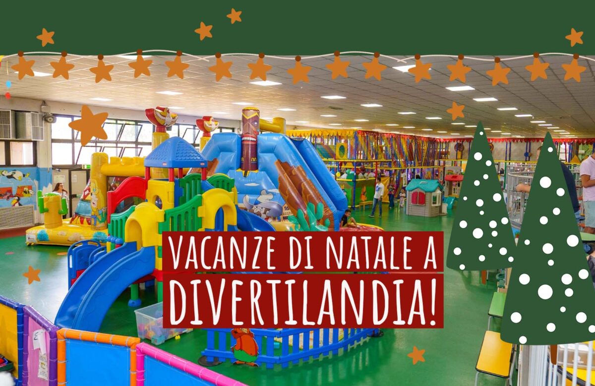 Vacanze di Natale 2023 a Divertilandia
