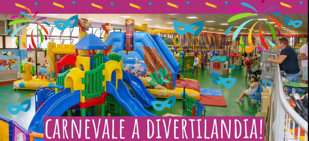 Febbraio a Divertilandia: Carnevale e tanto divertimento!