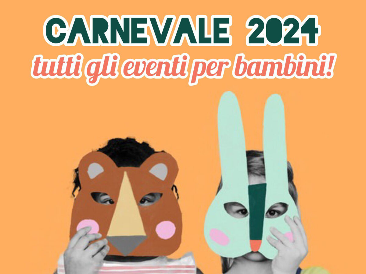 Carnevale 2024: eventi per bambini a Parma