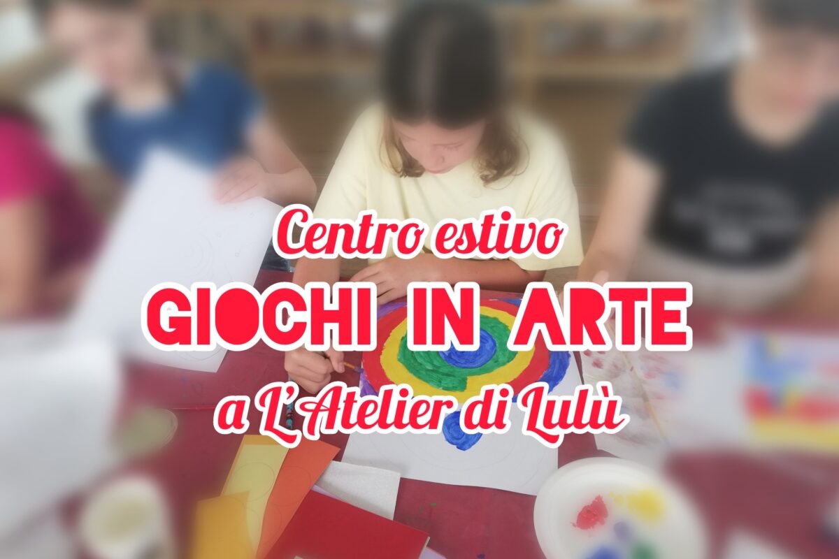 Centri estivi a Parma 2024: “Giochi in arte” a L’Atelier di Lulù