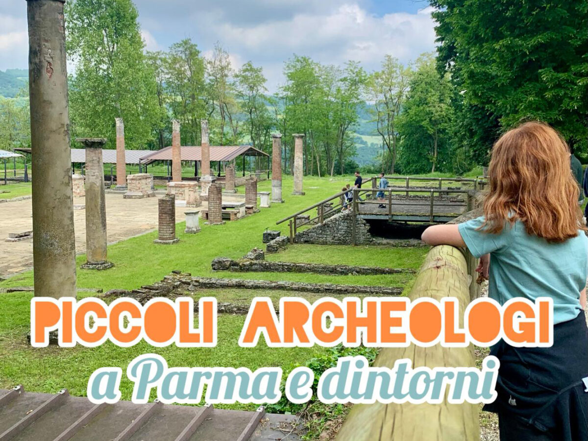 Piccoli archeologi crescono… a Parma e dintorni!
