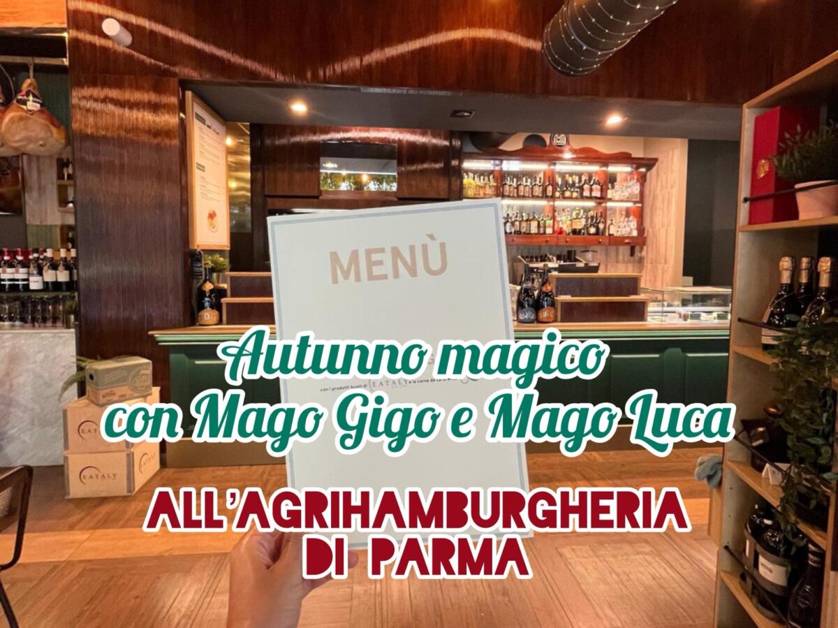 L’Agrihamburgheria di Parma: autunno magico con Mago Gigo e Mago Luca