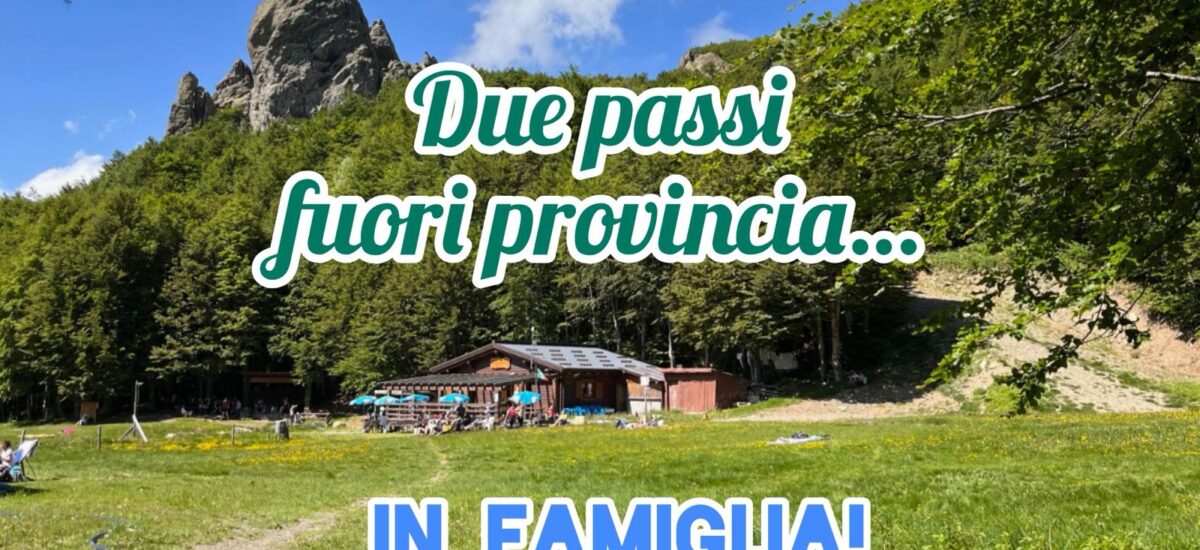 Due passi fuori provincia…in famiglia!