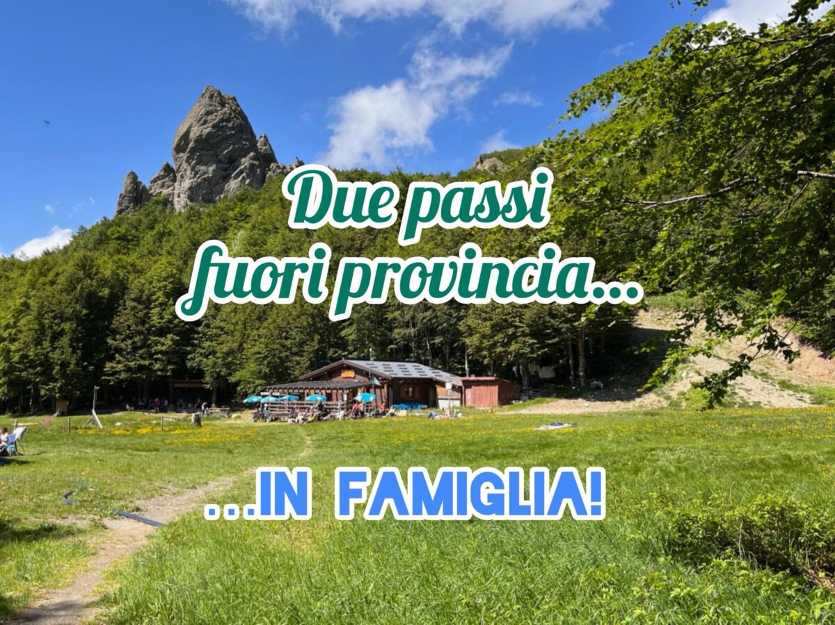 Due passi fuori provincia…in famiglia!