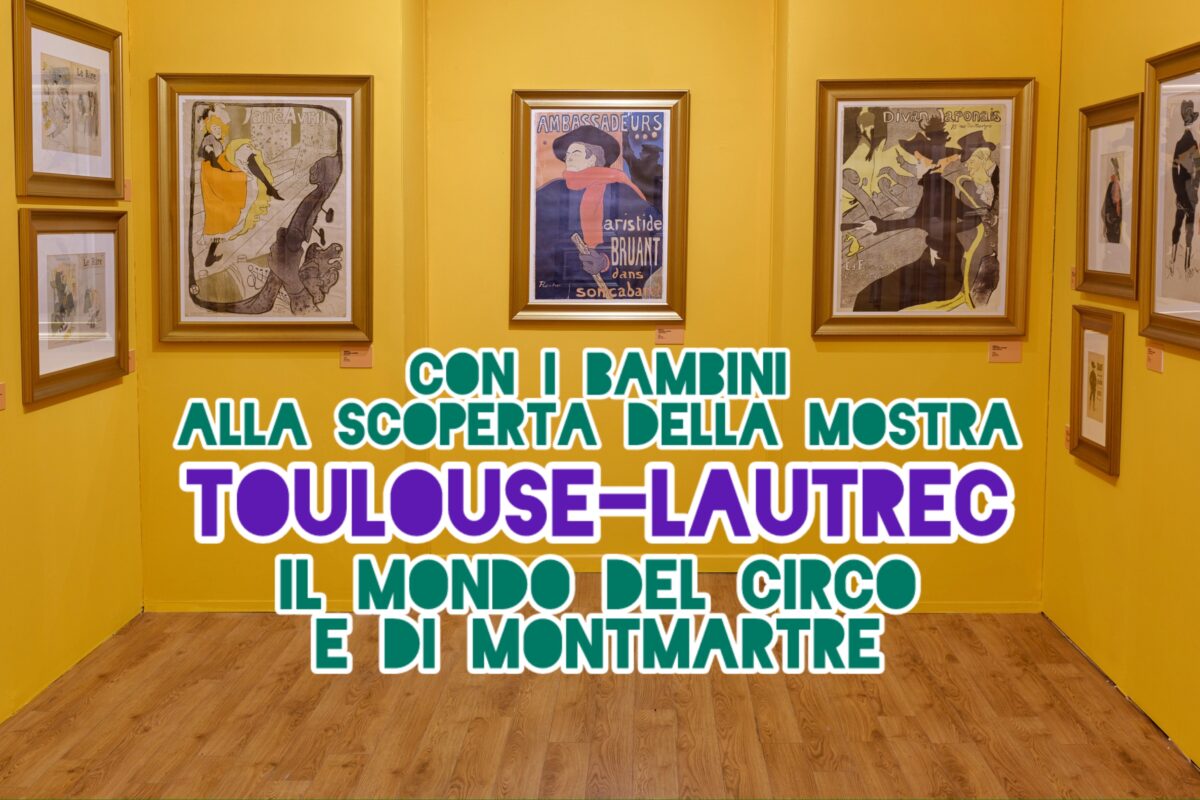 A Parma, con i bambini alla scoperta di Toulouse-Lautrec