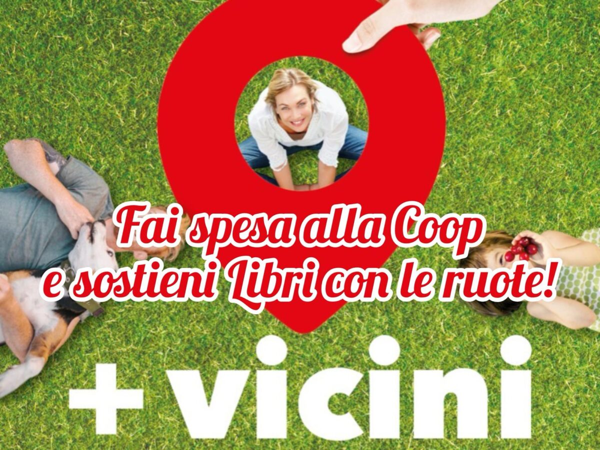 Sostieni la biblioteca viaggiante Libri con le ruote grazie all’iniziativa “Più Vicini Coop”