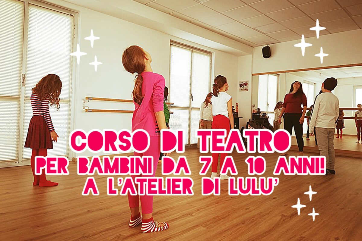 Teatro per bambini a Parma: scopri il corso de L’Atelier di Lulu!