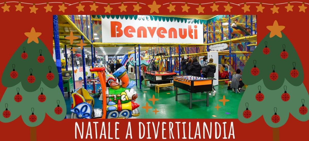Dicembre a Divertilandia: per vivere in famiglia tutta la magia del Natale!