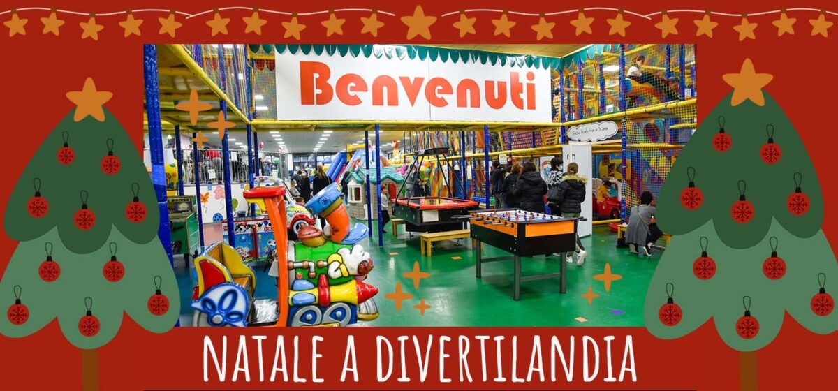 Dicembre a Divertilandia: per vivere in famiglia tutta la magia del Natale!