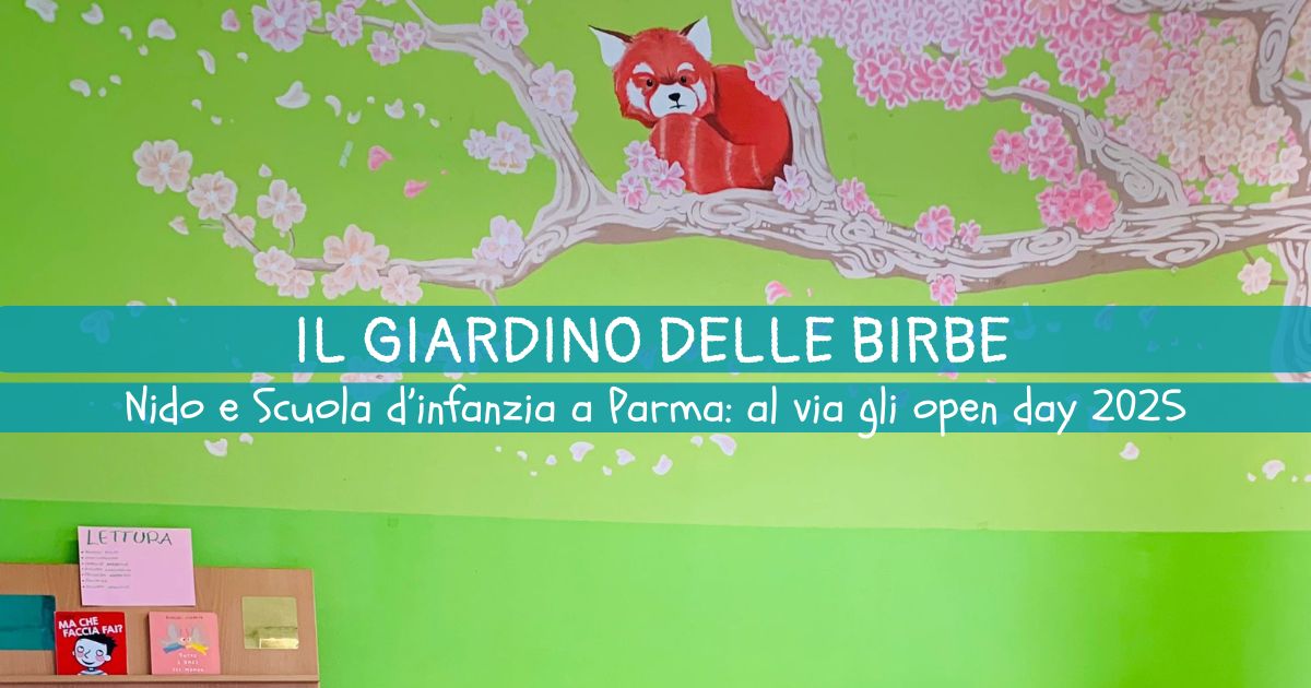 Giardino delle Birbe a Parma: nido, scuola d’infanzia, centro estivo e feste di compleanno