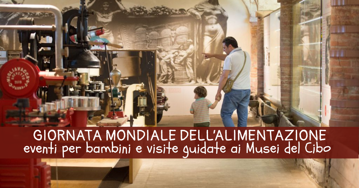 12 ottobre, Giornata mondiale dell’alimentazione: scopri tutti gli eventi per famiglie dei Musei del Cibo!