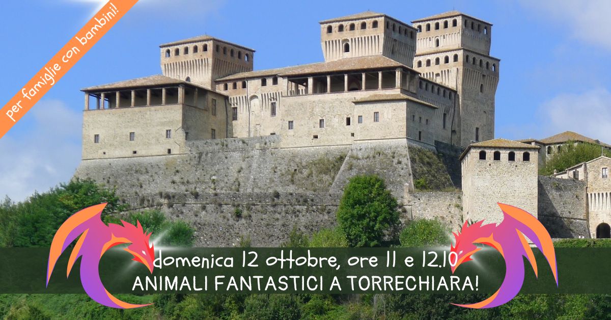 Animali Fantastici in Castello a Torrechiara: un’avventura per tutta la famiglia!