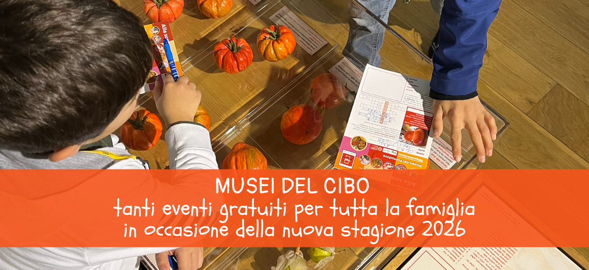 Musei in scena: a marzo tanti eventi per famiglie ai Musei del Cibo di Parma!