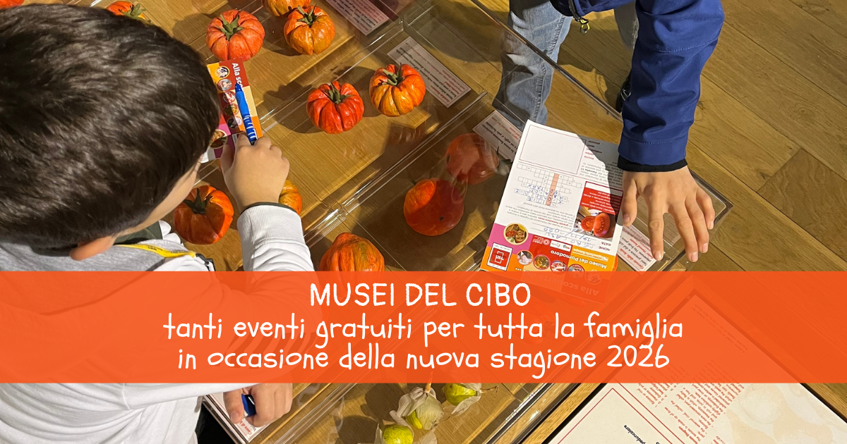 Musei in scena: a marzo tanti eventi per famiglie ai Musei del Cibo di Parma!