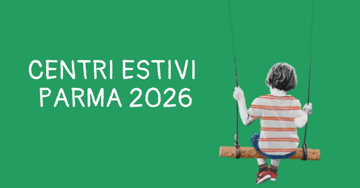 Parma e provincia: i centri estivi del 2026